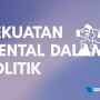 Berikut yang Bukan Merupakan Kekuatan Mental dalam Politik Bangsa Indonesia Yaitu