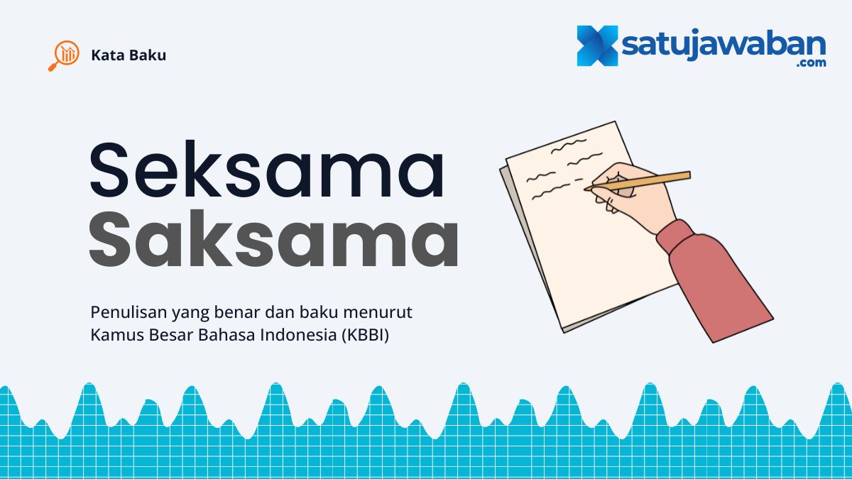 Seksama atau Saksama KBBI